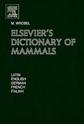 Elsevier'S Dictionary Of Mammals 2006 By Wrobel M