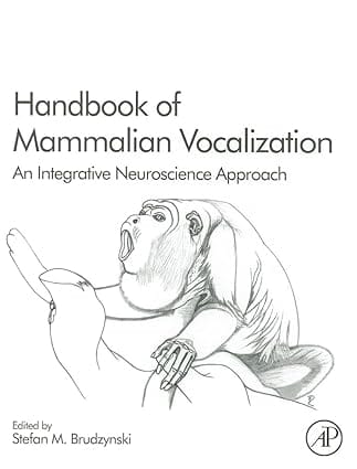 Handbook Of Mammalian Vacalization Vol 19 An Integrative Neuroscience Approach 2010 By Brudzynski S M