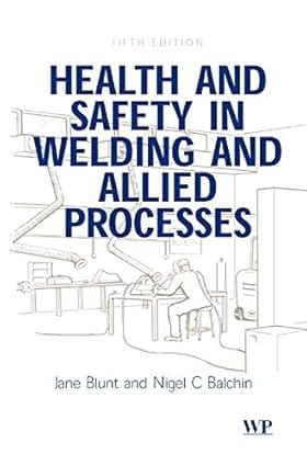 Health & Safety In Welding Y Allied Processes 5th Edition 2007 By Blunt