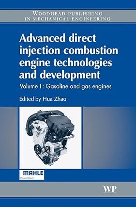 Advanced Direct Injection Combustion Engine Technologies And Development Vol. 1 Gasoline And Gas Engines 2010 By Zhao H