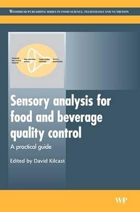 Sensory Analysis For Food And Beverage Quality Control A Practical Guide 2010 By Kilcast D