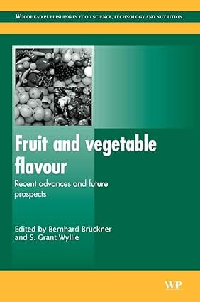 Fruit And Vegetable Flavour Recent Advances & Future Prospects 2008 By Bruckner B