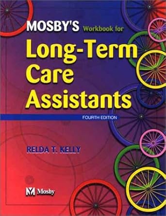 Mosbys Workbook For Long Term Care Assistants 4th Edition 2003 By Kelly