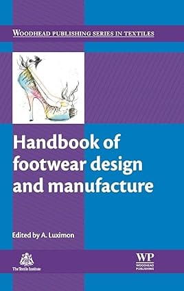Handbook Of Footwear Design And Manufacture 2013 By Luximon A