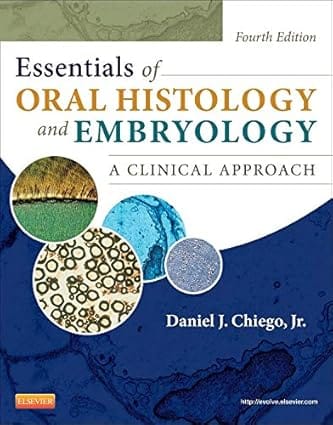 Essentials Of Oral Histology And Embryology A Clinical Approach 4th Edition 2013 By Chiego D J