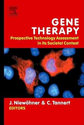 Gene Therapy Prospective Technology Assessment In Its Societal Context 2006 By Niewohner J