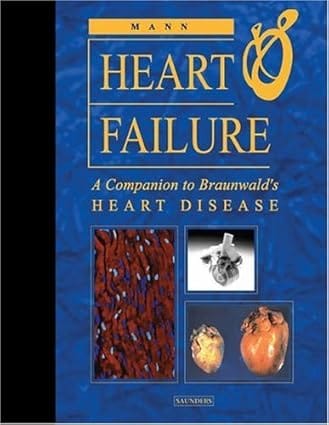 Heart Failure A Companion To Braunwald'S Heart Disease 2003 By Mann