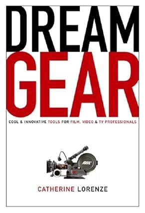 Deam Gear Cool And Innovative Tools For Film Video And Tv Professionals 2004 By Lorenze C