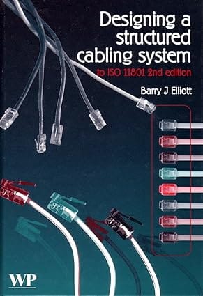 Designing A Structured Cabling System To Iso 11801 2nd Edition 2002 By Elliott B J