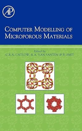Computer Modelling Of Microporous Materials 2004 By Elsevier