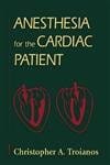 Anesthesia For The Cardiac Patient 2002 By Troianos