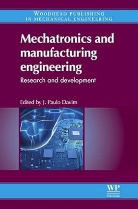 Mechatronics &Manufacturing Engineering Resecrch & Development 2012 By Davim J P