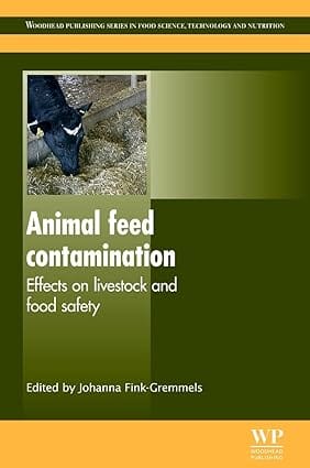 Animal Feed Contamination Effects On Livestock And Food Safety 2012 By Fink- Gremmels J