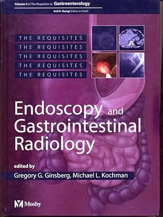 Endoscopy & Gastrointestinal Radiology Vol 4 2004 By Ginsberg G G