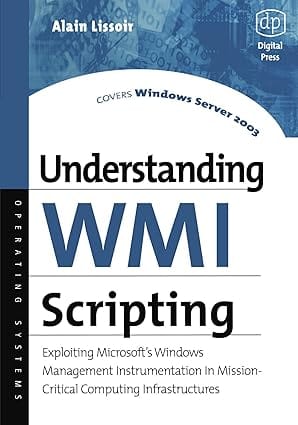 Understanding Wmi Scripting 2003 By Lissoir