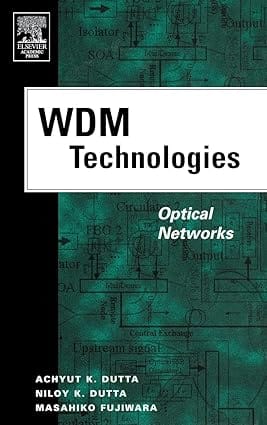 Wdm Technologies Optical Networks 2004 By Dutta