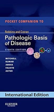 Pocket Companion To Robbins And Cotran Pathologic Basis Of Disease 8th Edition 2011 By Mitchell R