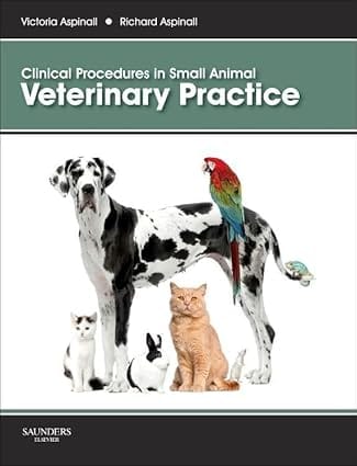 Clinical Procedures In Small Animal Veterinary Practice 2013 By Aspinall V