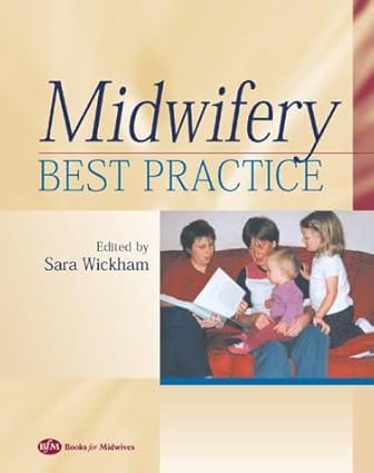 Midwifery Best Practice 2005 By Wickham
