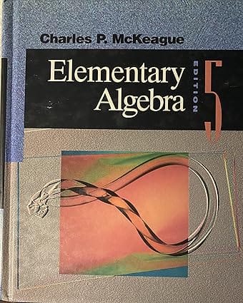 Elementary Algebra 5th Edition 1994 By Mckeague