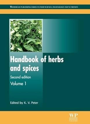 Handbook Of Herbs And Spices Volume 1 Second Edition 2012 By Peter K V