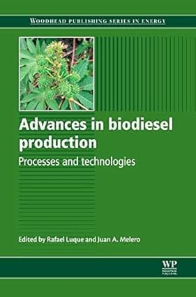 Advances In Biodiesel Production Processes &Technologies 2012 By Luque R