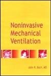 Noninvasive Mechanical Ventilation 2002 By Bach