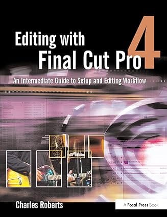 Editing With Final Cut Pro 4 2004 By Roberts