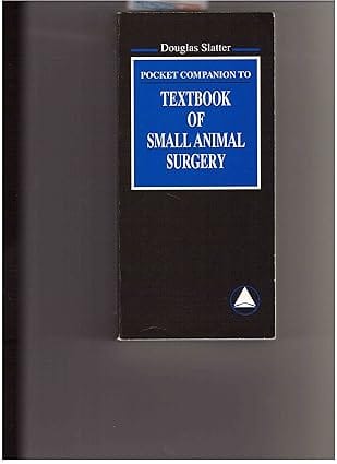 Pocket Companion To Textbook Of Small Animal Surgery 1995 By Slatter D