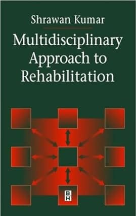 Multidisciplinary Approach To Rehabilitation 2000 By Kumar