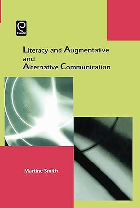 Literacy And Augmentative And Alternative Communication 2004 By Smith M