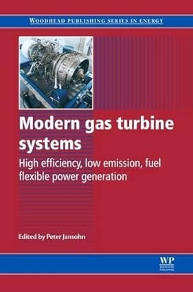 Modern Gas Turbine Systems High Efficiency Low Emission Fuel Flexible Power Generation 2013 By Jansohn P