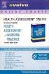 Health Assessment Online To Accompany Health Assessment For Nursing Practice 3rd Edition 2008 By Misc