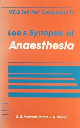 Mcq Self-Test Companion To Lee'S Synopsis Of Anaesthesia 1995 By 39 Plt