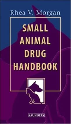 Small Animal Drug Handbook (Spiral Bound 2003) 2003 By Morgan R V