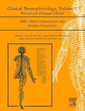 Clinical Neurophysiology Emg Nerve Conduction And Evoked Potentials Volume 1 2004 By Gullikson T