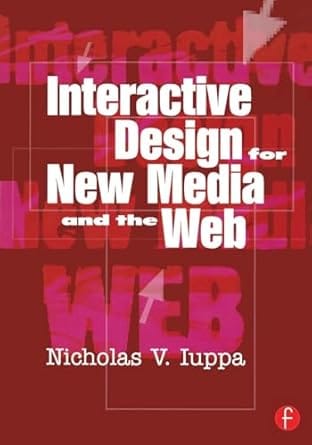 Interactive Design For New Media And The Web 2001 By Iuppa Nv