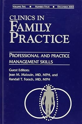 Clinics In Family Practice Vol 5 Professional And Practice Management Skills 2004 By Malouin Jm