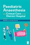 Paediatric Anaesthesia And Critical Care In The District Hospital 2001 By Morton N S