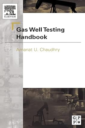 Gas Well Testing Handbook 2003 By Chaudhry A U