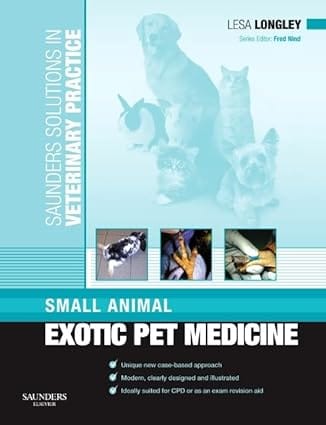 Saunders Solutions In Veterinary Practice Small Animal Exotic Pet Medicine 2010 By Longley L