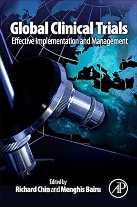 Global Clinical Trials Effective Implementation & Management 2011 By Chin R
