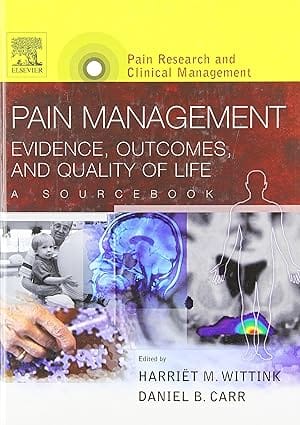Pain Management Evidence Outcomes And Quality Of Life A Source Book 2008 By Wittink