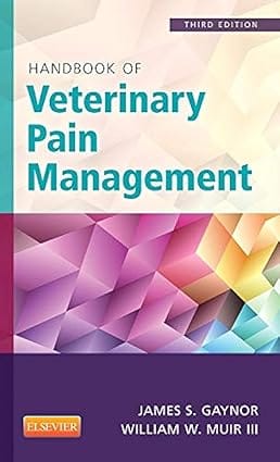 Handbook Of Veterinary Pain Management 3rd Edition 2015 By Gaynor
