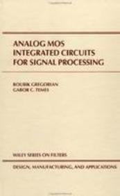 Analog Mos Integrated Circuits For Signal Processing 2004 By Gregorian R
