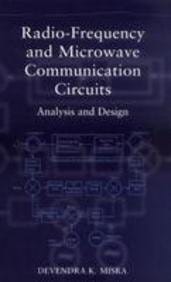Radio Frequency And Microwave Communication Circuits Analysis And Design 2004 By Misra D K
