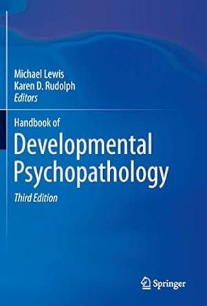 Handbook Of Developmental Psychopathology 3rd Edition 2015 By Lewis M