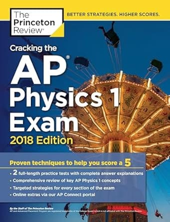 Cracking The Ap Physics 1 Exam 2018 Edition 2017 By Princeton Review