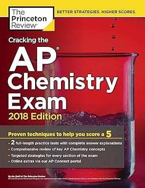 Cracking The Ap Chemistry Exam 2018 Edition 2018 By Princeton Review