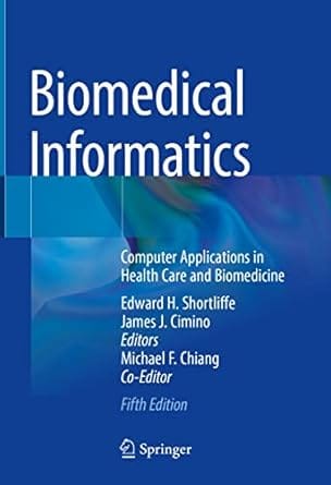 Biomedical Informatics Computer Applications In Health Care And Biomedicine 5th Edition 2021 By Shortliffe E